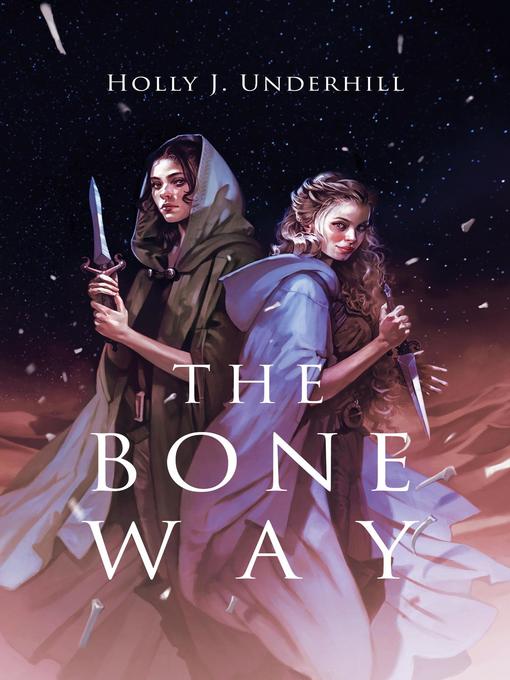 Title details for The Bone Way by Holly J. Underhill - Available